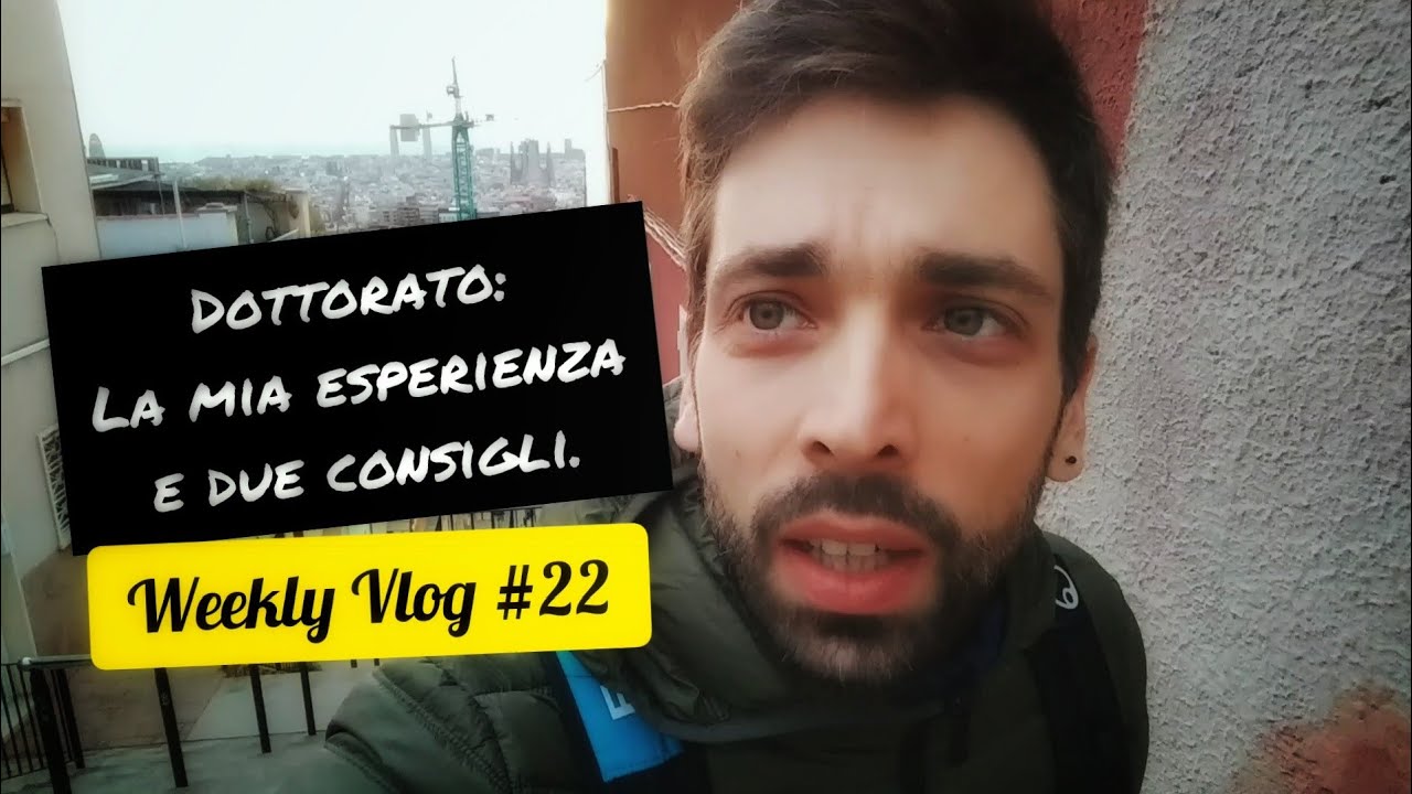 Dottorato: la mia esperienza e due consigli. - WVLOG #22