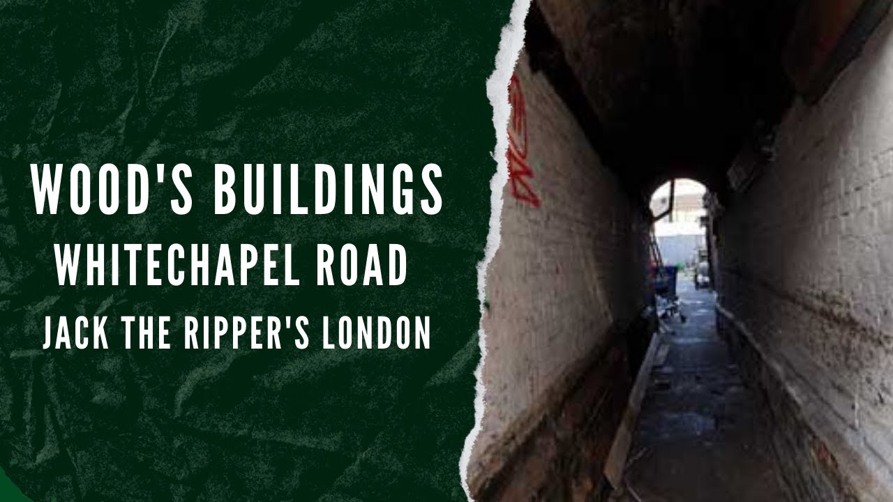 Wood's Buildings - Jack The Ripper's Escape Route?