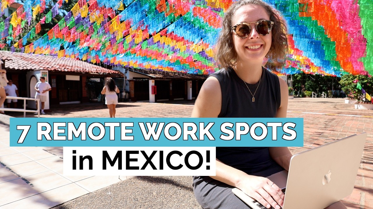7 AMAZING remote work destinations to check out in MEXICO!