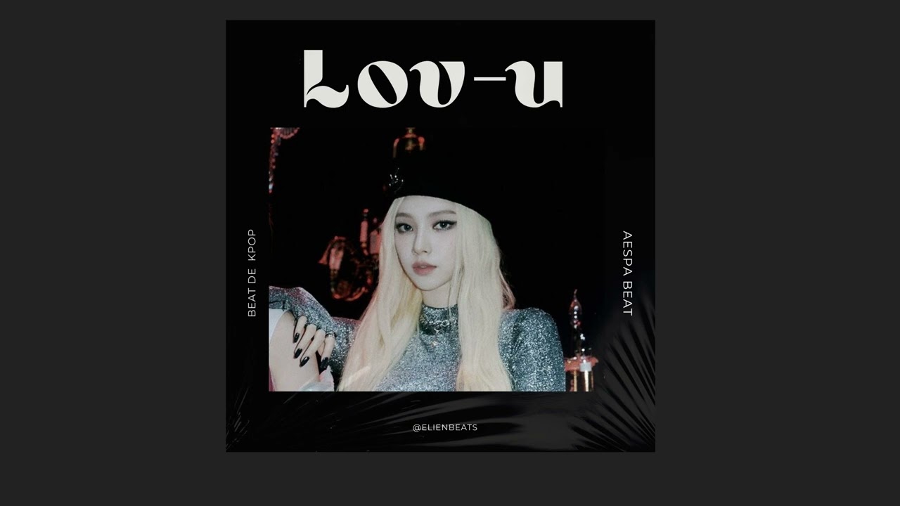 Aespa Type beat - Lov-u (Kpop type beat)