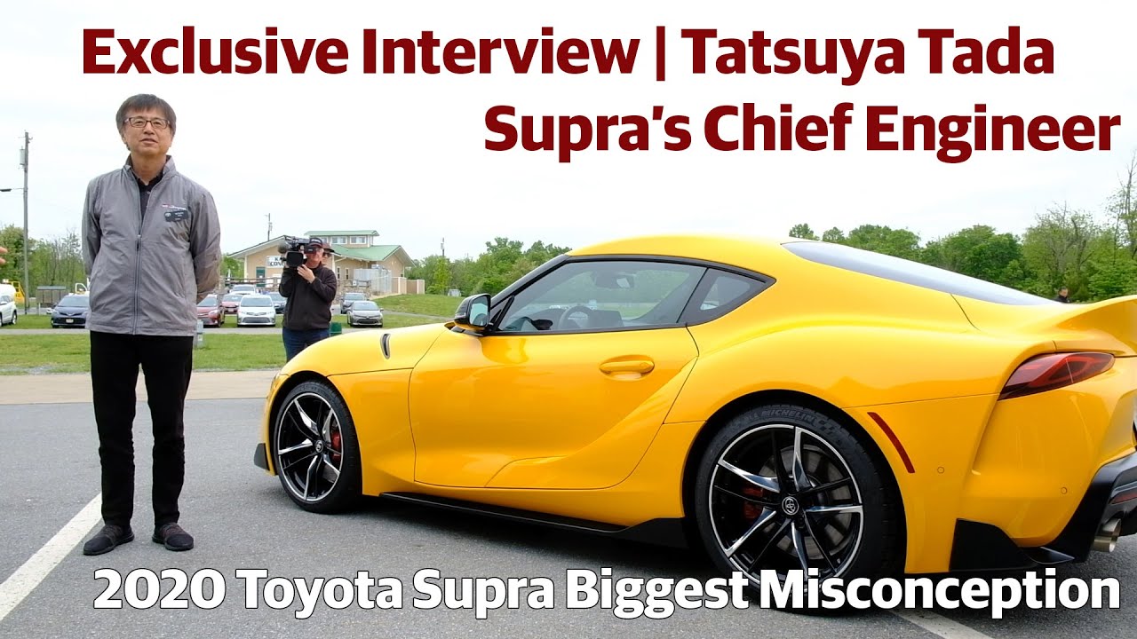 Exclusive Interview with Tatsuya Tada - Supra Chief Engineer | 2020 GR Supra Biggest Misconception