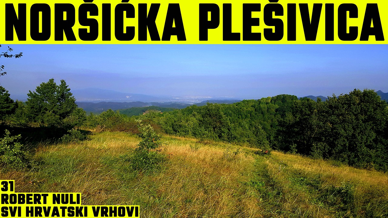 Noršićka Plešivica, Samoborsko  gorje, 721m - planinarenje [31. VRH iz serijala SVI HRVATSKI VRHOVI]