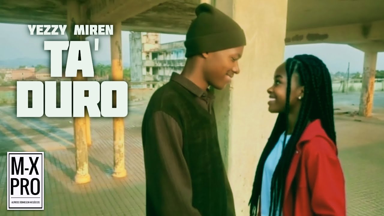 Yezzy Miren - Ta duro(Dir. por Alfredo Edinilson m-x pro)