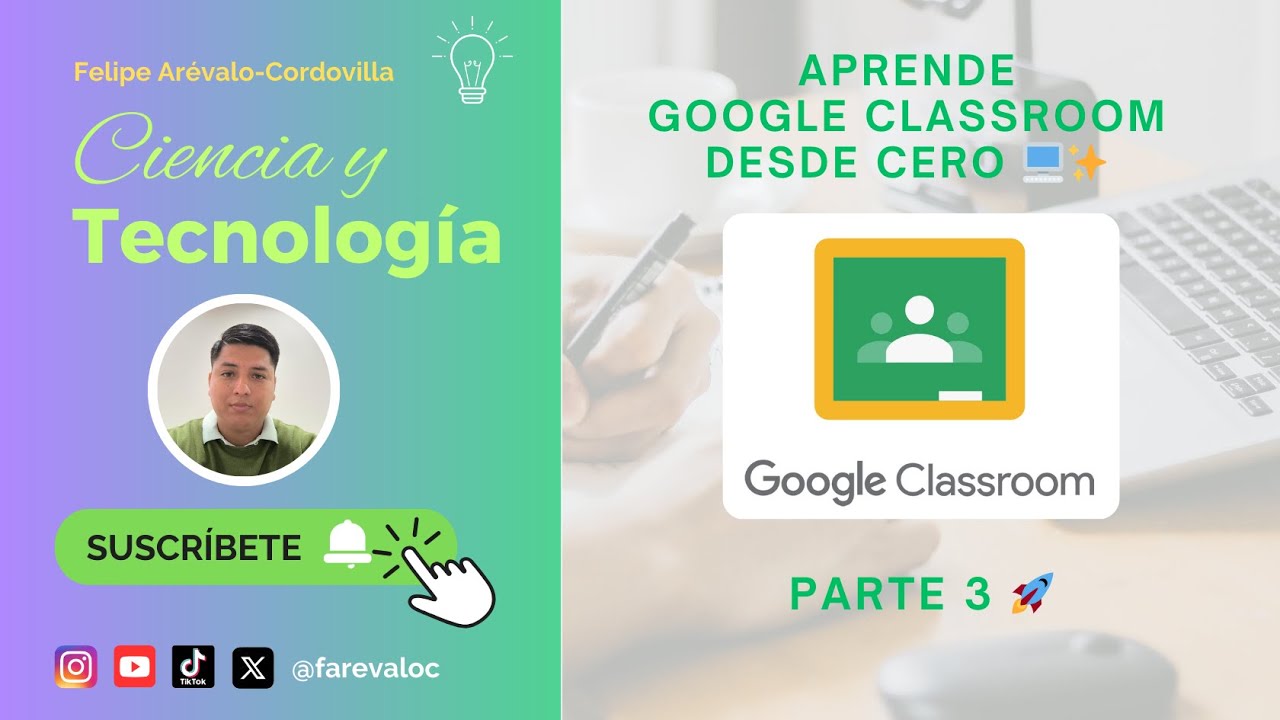 📚 Parte 3  ➡️ Aprende Google Classroom desde Cero 🖥️✨ | Guía Práctica para Docentes 🚀