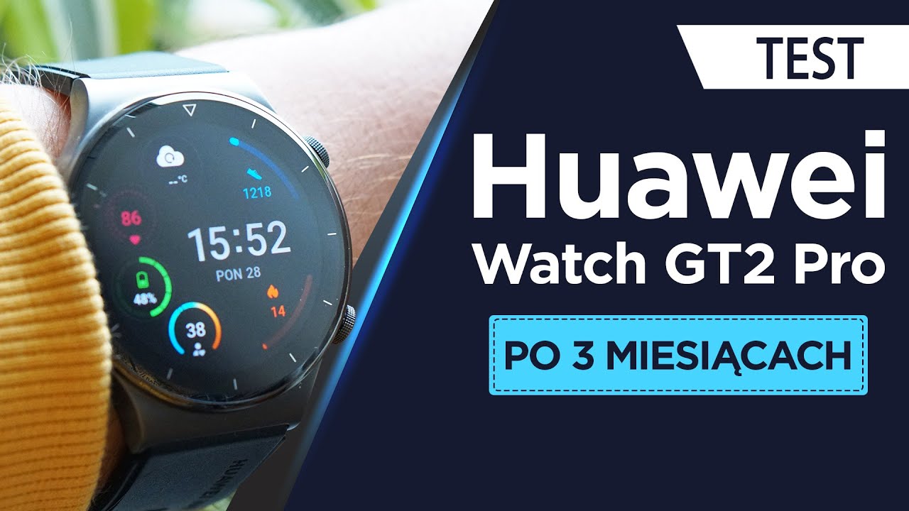 HUAWEI WATCH GT 2 PRO - RECENZJA po 3 miesiącach!