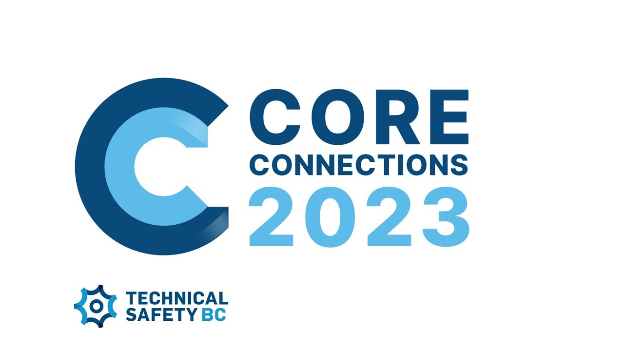 Core Connections 2023 | Technical Safety BC