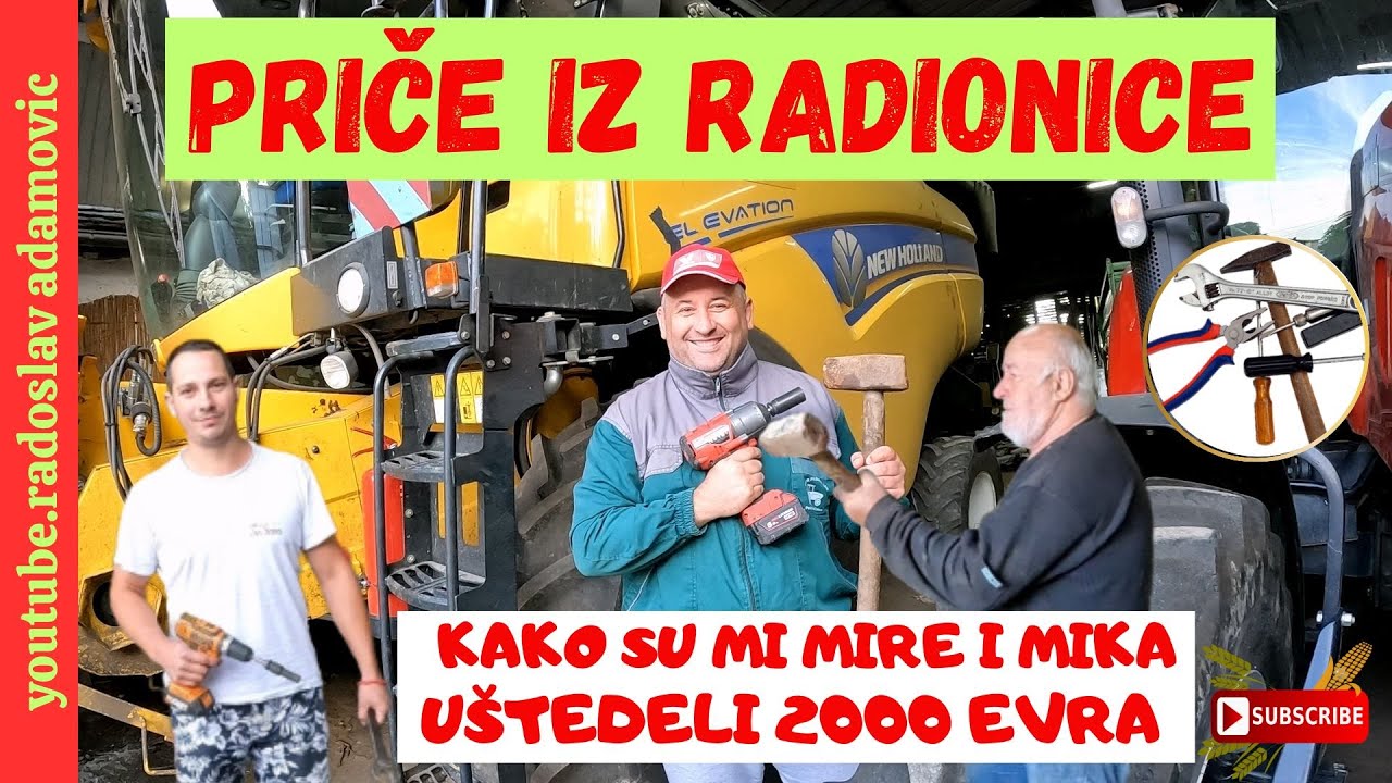 PRIČE IZ RADIONICE: KAKO SU MI MIKA I MIRE UŠTEDELI 2000 EVRA? ;  WORKSHOP STORIES : COMBINE REPAIR