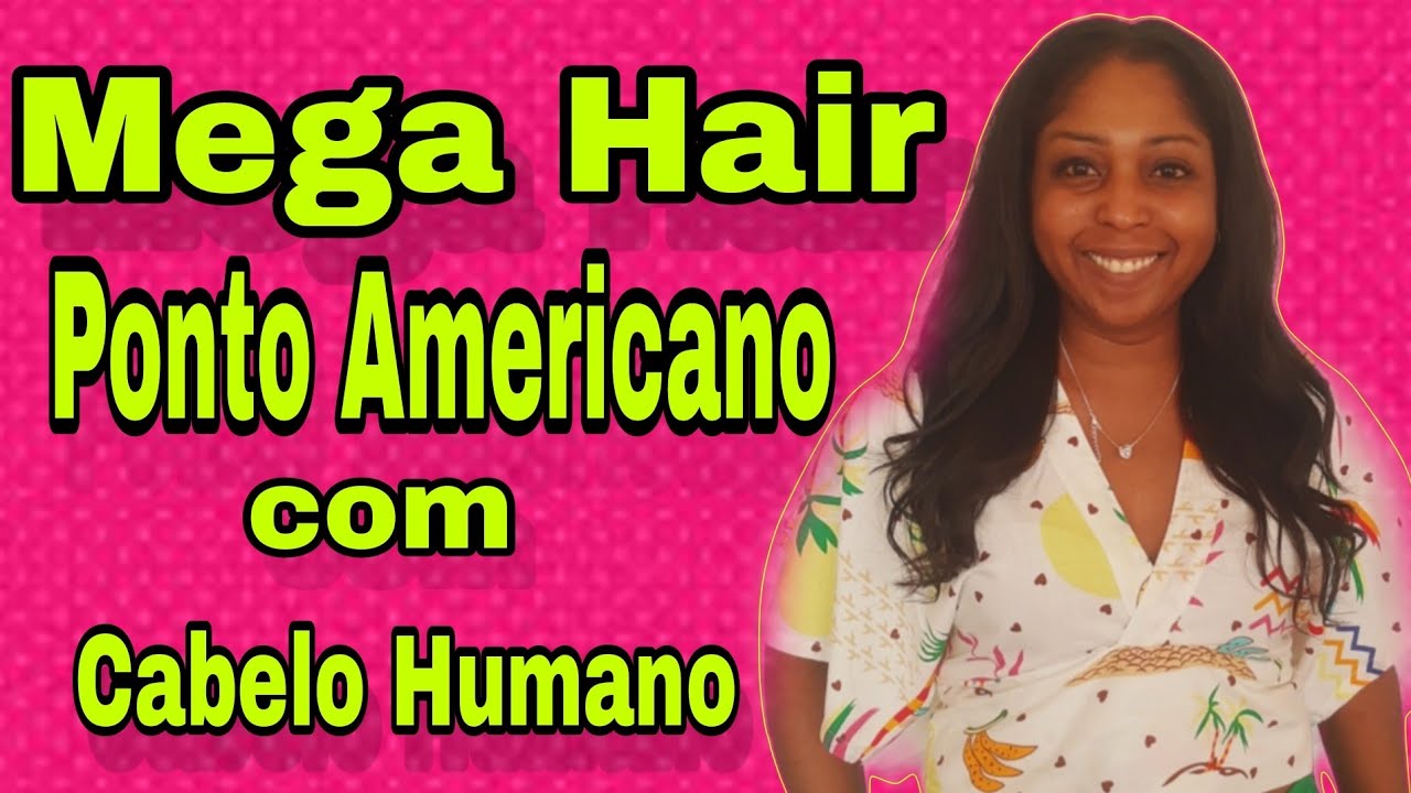 Mega Hair Ponto Americano com Cabelo Humano Indiano
