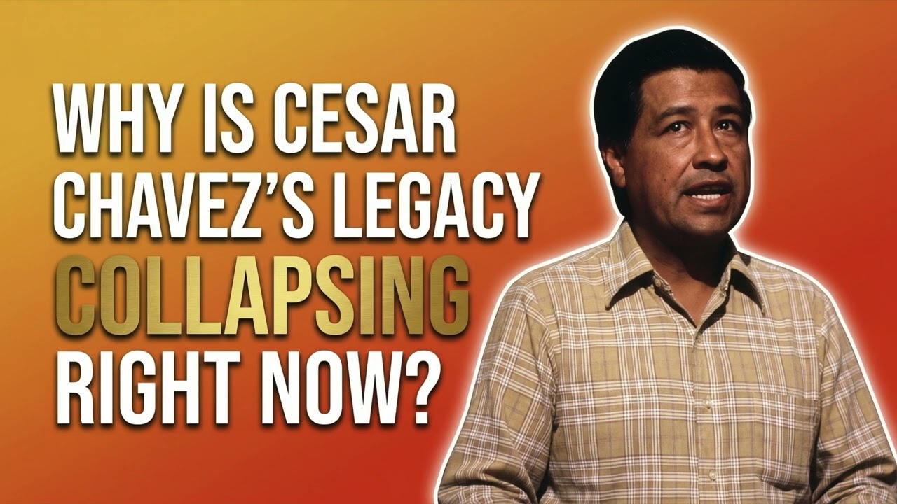 Why Is Cesar Chavez's Legacy Collapsing Right Now?