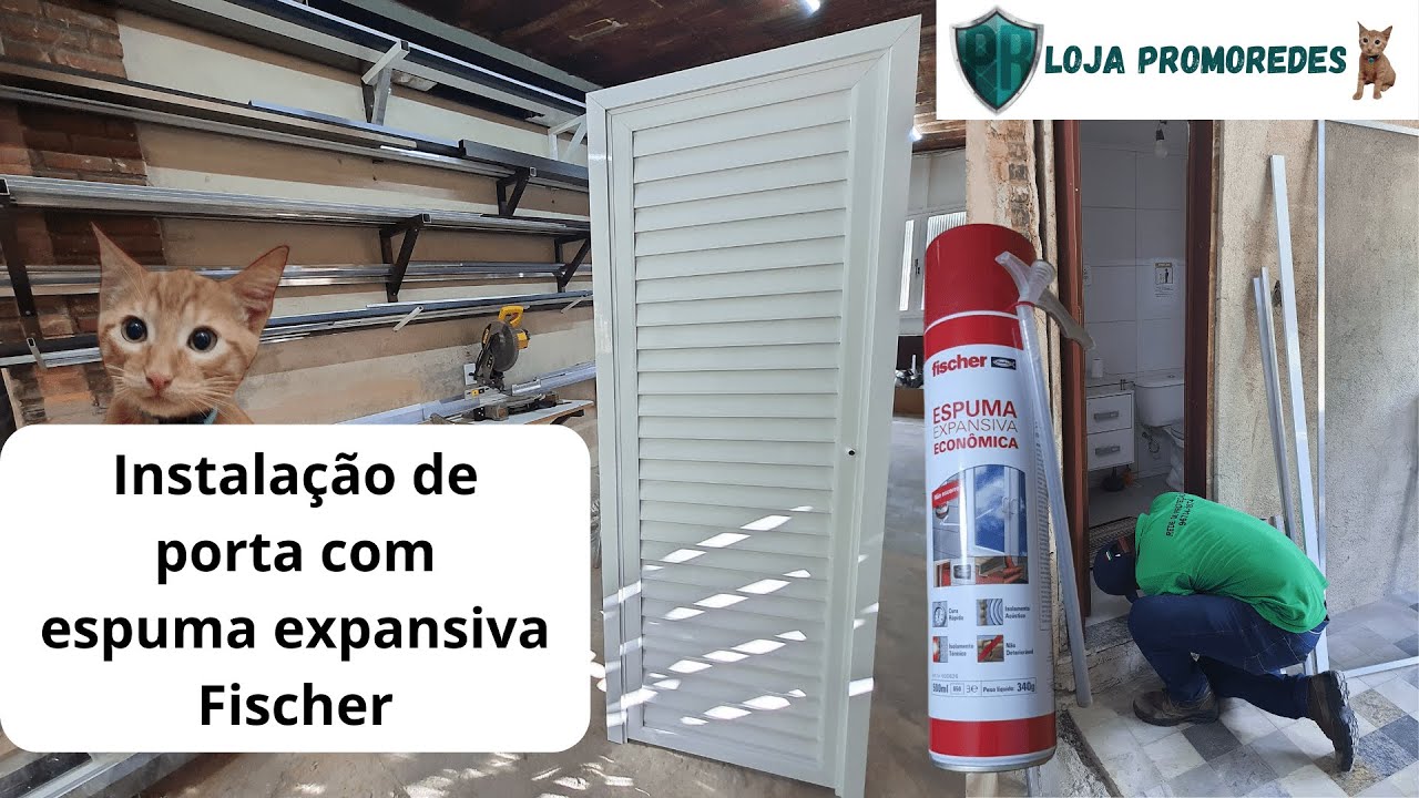 Instalação de Porta de alumínio com espuma expansiva Fischer