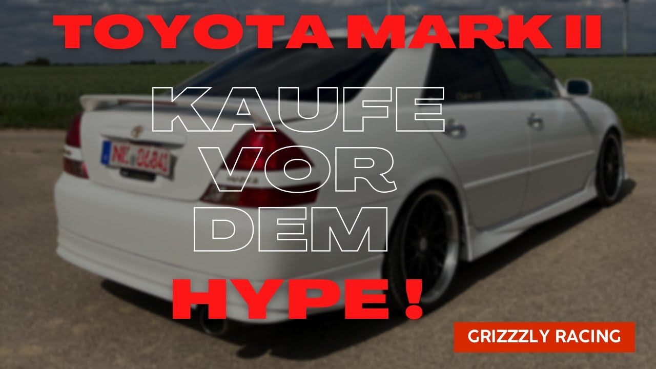 Toyota Mark II JZX110 mit 1JZ-GTE. Kaufe vor dem Hype !