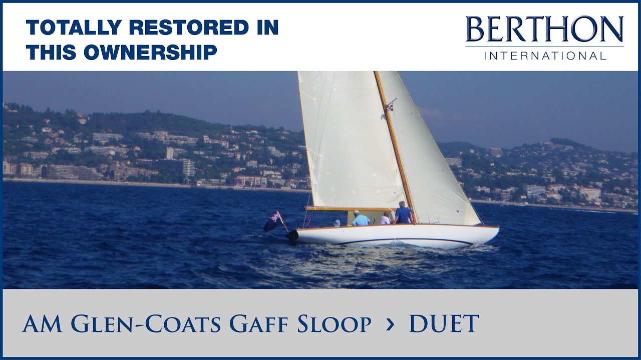 Alfred Mylne Glen-Coats Gaff Sloop (DUET), with Ben Cooper - Yacht for Sale - Berthon Int.