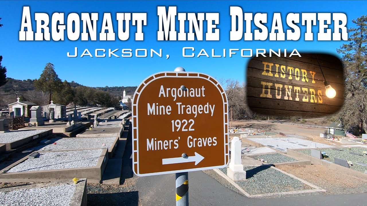 Argonaut Mine Tragedy of 1922 - Jackson, California