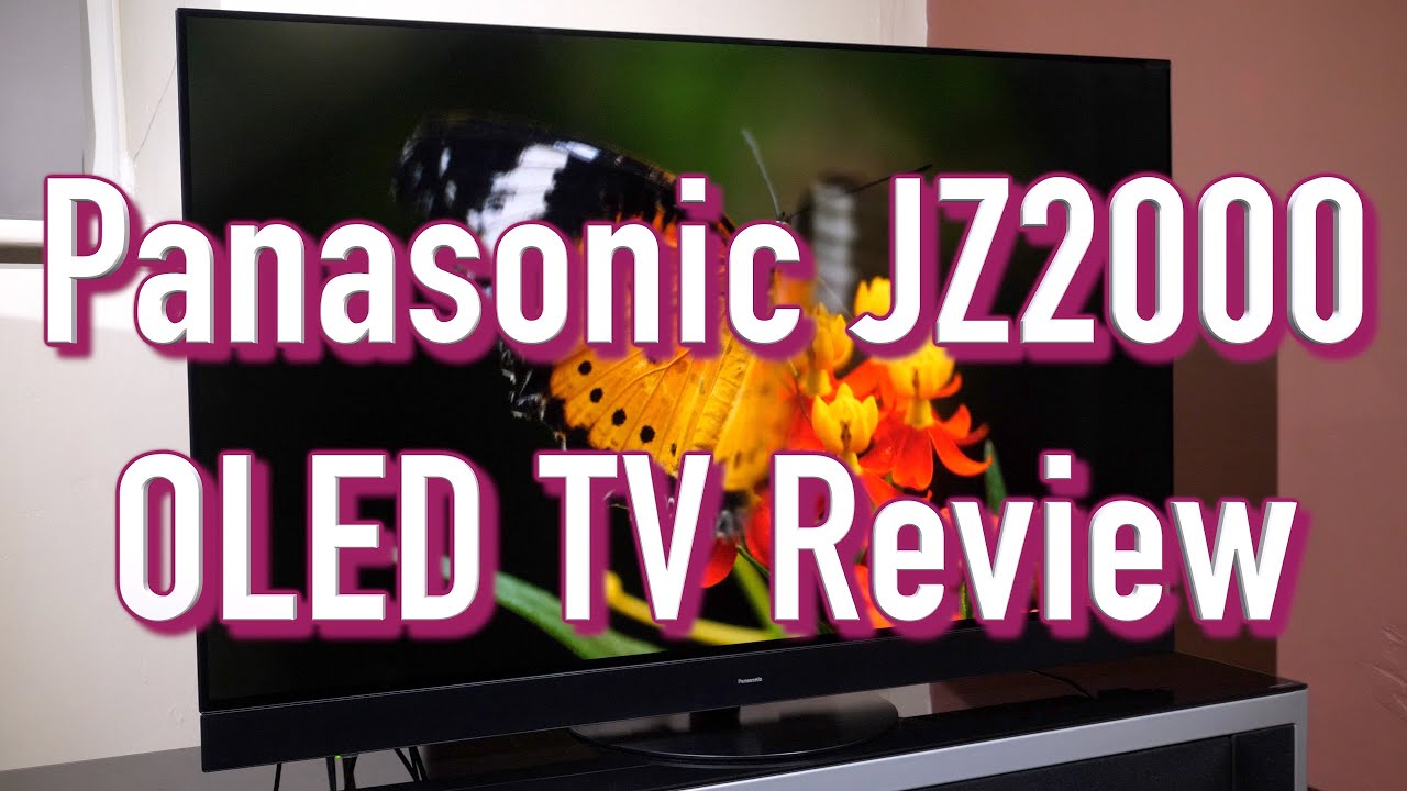 Panasonic JZ2000 4K OLED TV Review