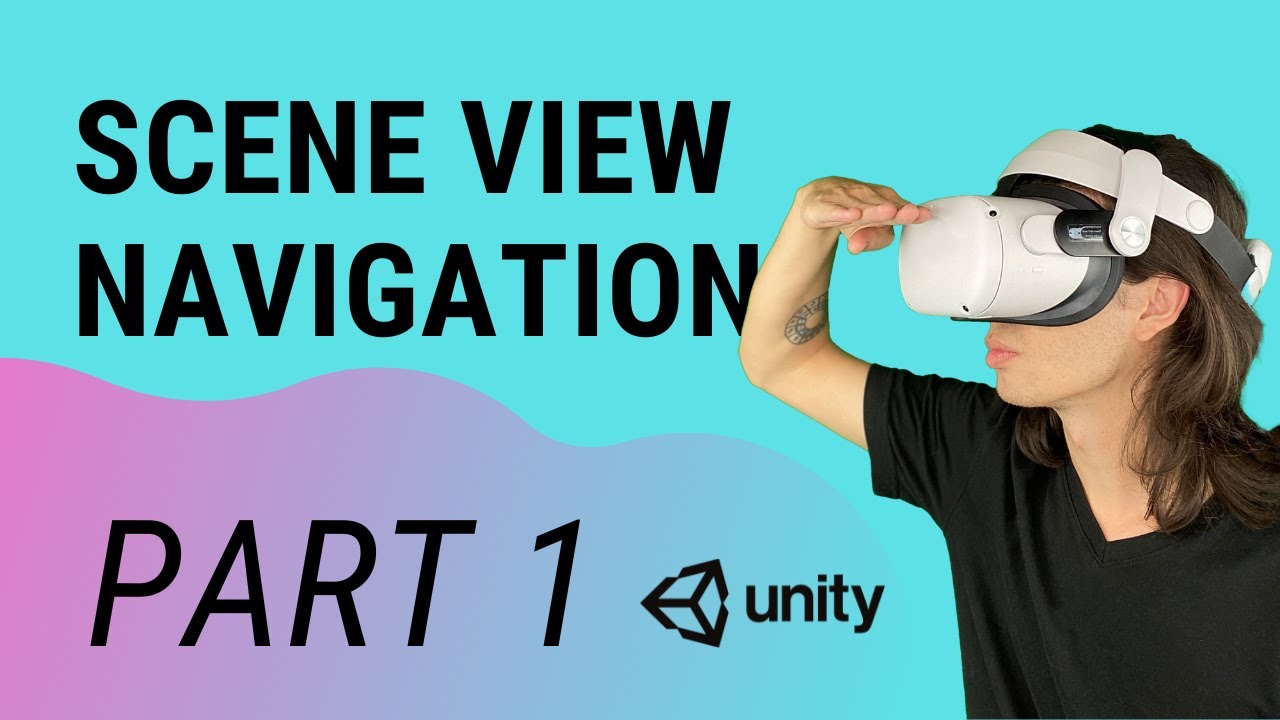 Unity 101: How to Navigate Scene View - Part 1 of 2