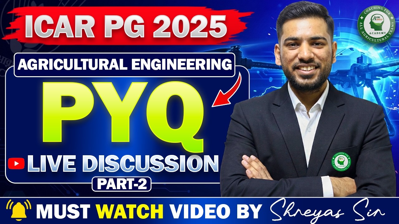ICAR PG 2025 Agricultural Engineering PYQ Discussion 🔥 | Part 2 by Shreyas Sir