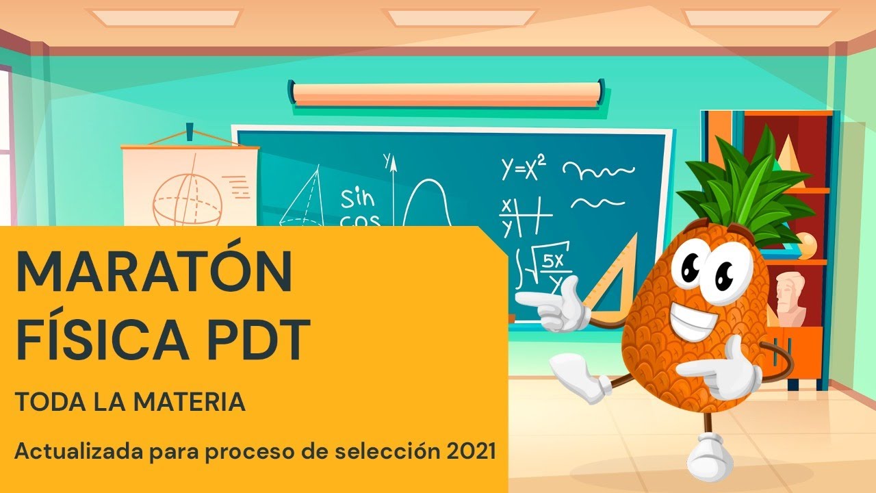 Maratón TODA MATERIA Física PDT