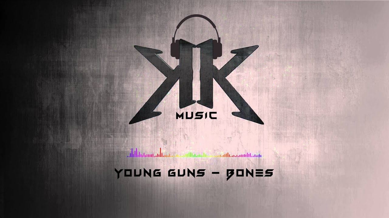 Young Guns - Bones [HQ]