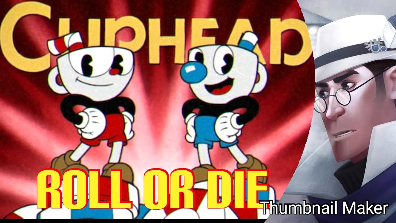 Cuphead-roll or die