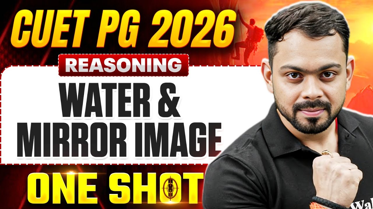 CUET PG Reasoning 2026 | CUET PG Water & Mirror Image | CUET PG Reasoning One Shot Class
