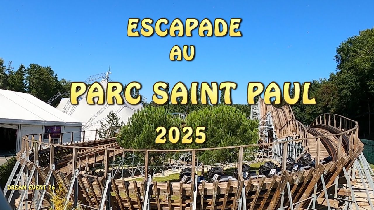 Escapade au Parc Saint Paul, été 2025