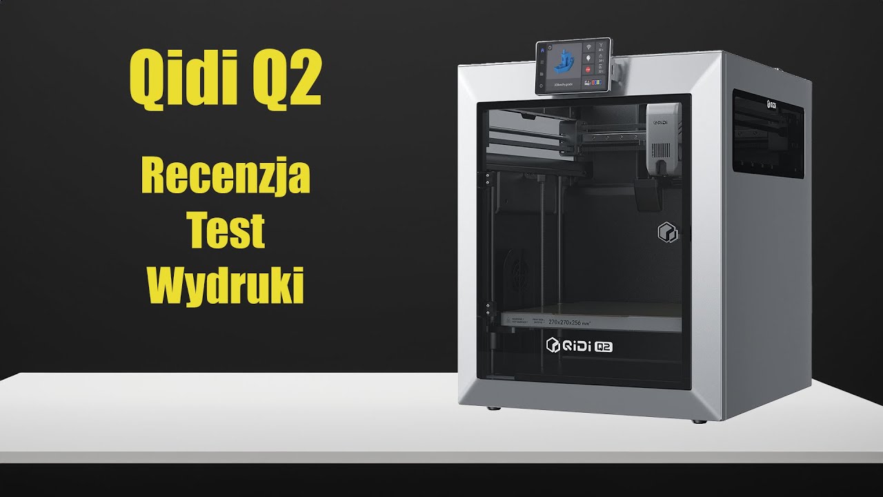 Drukarka 3D Qidi Q2 - Recenzja Test PL cz.1 wady zalety wydruki