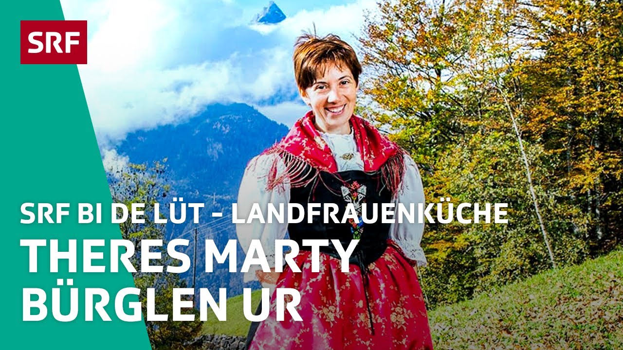Theres Marty, Bürglen UR | Landfrauenküche 2019 – SRF bi de Lüt | SRF