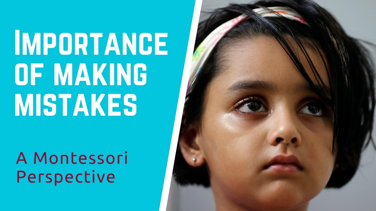 Importance of Making Mistakes: A Montessori Perspective