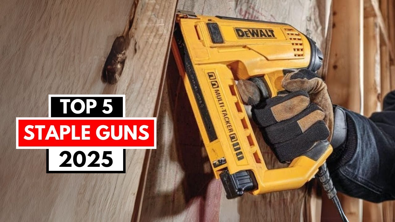 Best Staple Gun 2025 | Top 5 Best Staple Guns 2025 | Powerful, Reliable, and Built to Last