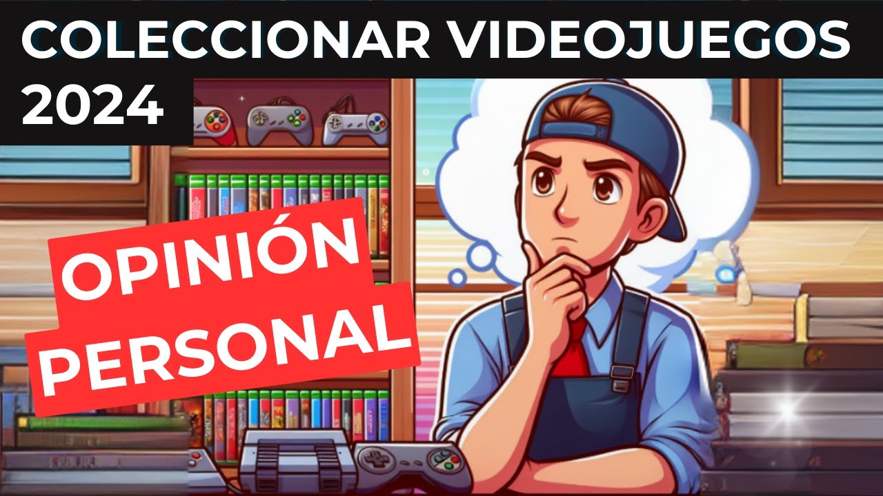 Coleccionar VIDEOJUEGOS en 2024 - ¿Qué significa para ti? - MI OPINIÓN personal.