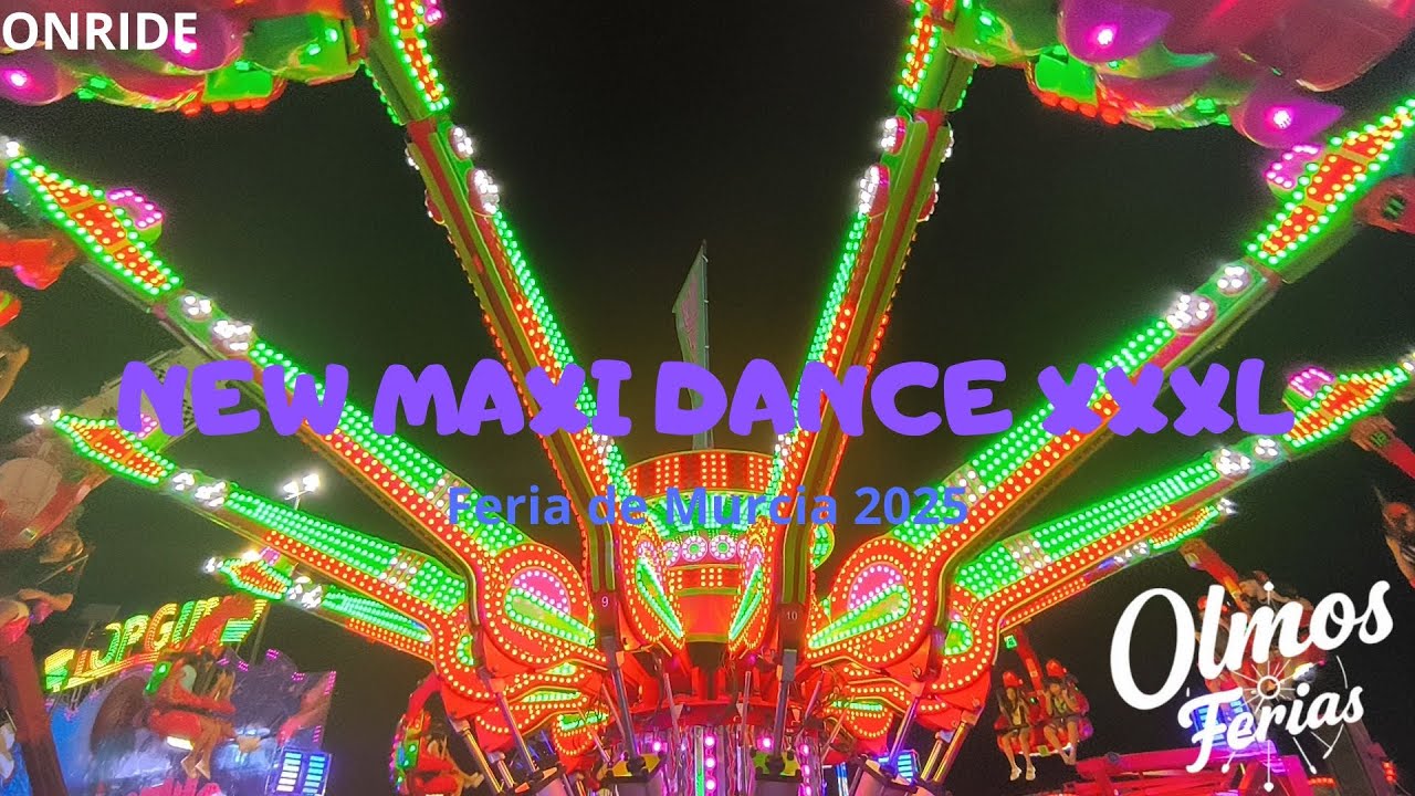 Onride New Maxi Dance XXXL, Feria de Murcia 2025