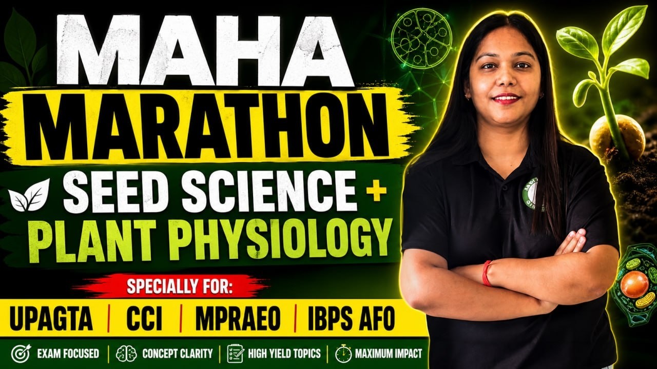 Seed Science + Plant Physiology Maha Marathon | UPAGTA | CCI | MPRAEO | IBPS AFO 2026