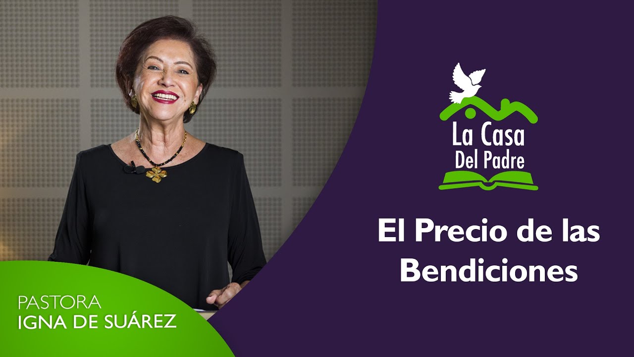 El Precio de las Bendiciones - Pastora Igna de Suárez
