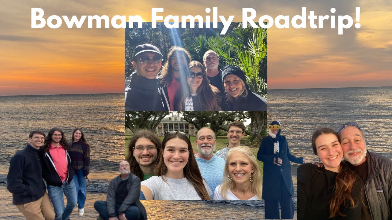 Bowman Family Roadtrip!