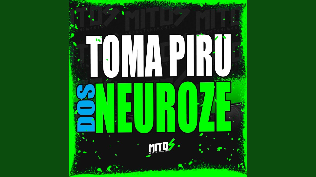 Toma Piru Dos Neuroze
