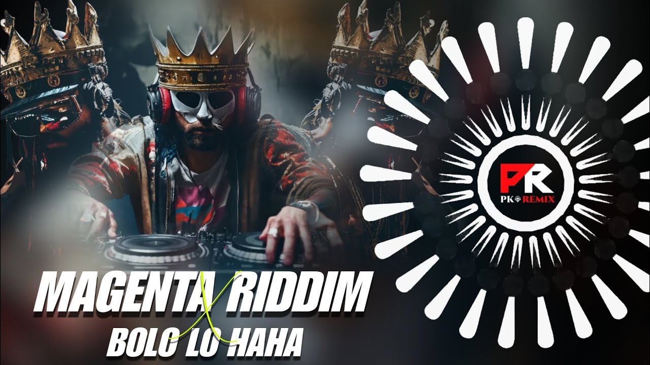 BOLO LO HAHA x MAGENTA RIDDIM - CIRCUIT MIX || DJ R3 x DJ STY x PK REMIX OFFICIAL
