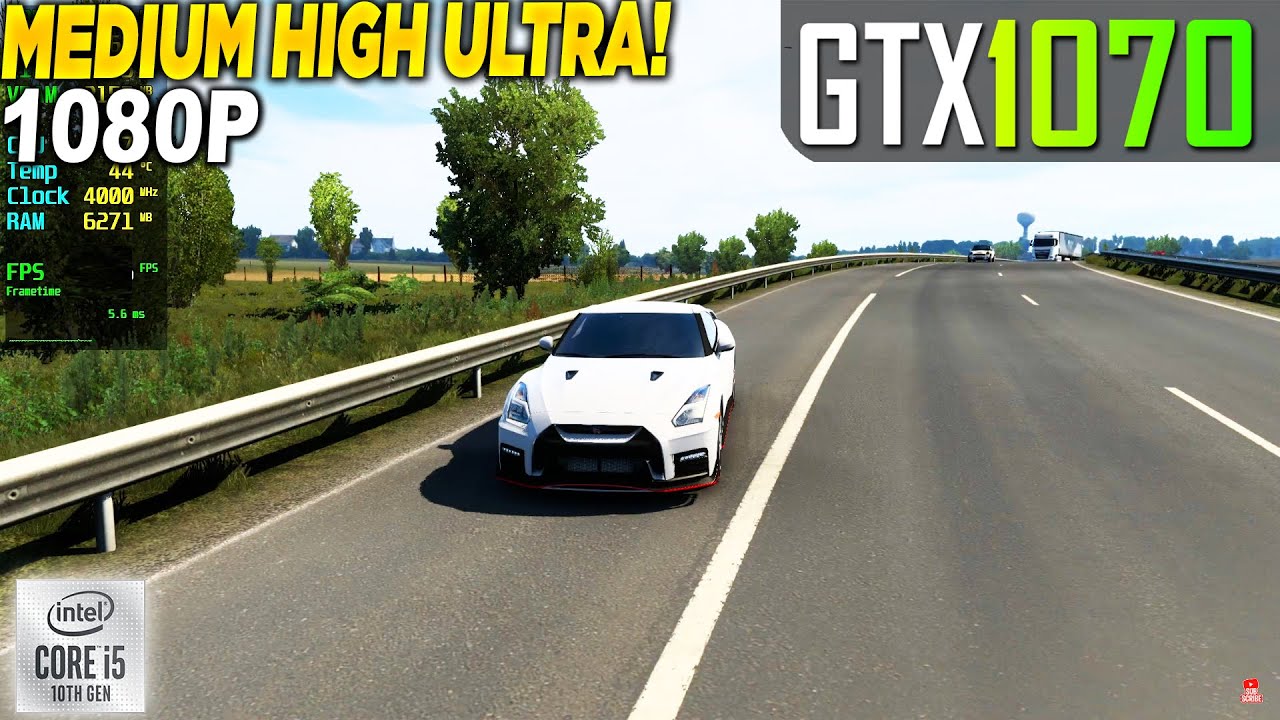 Euro Truck Simulator 2 GTX 1070 - 1080p Medium, High, Ultra,