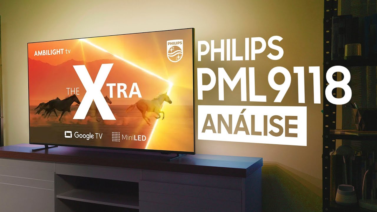PHILIPS THE XTRA (PML9118) A TV MINILED 4K MAIS BARATA DO BRASIL!