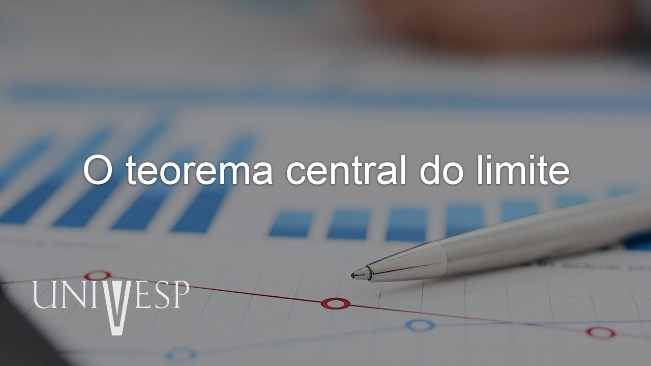 Estatística e Probabilidade - O teorema central do limite