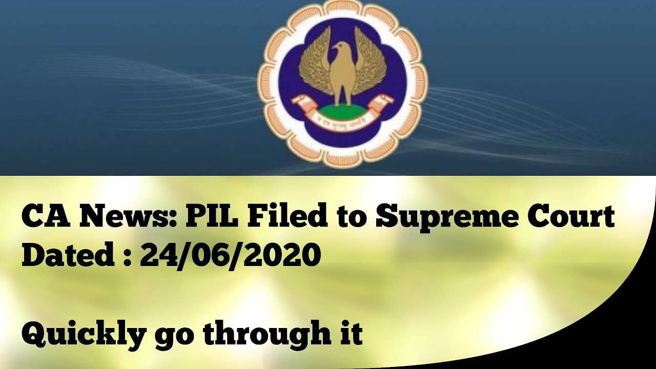 CA News Update : PIL filed to Supreme Court against Opt out Scheme- May 2020 examination cycle