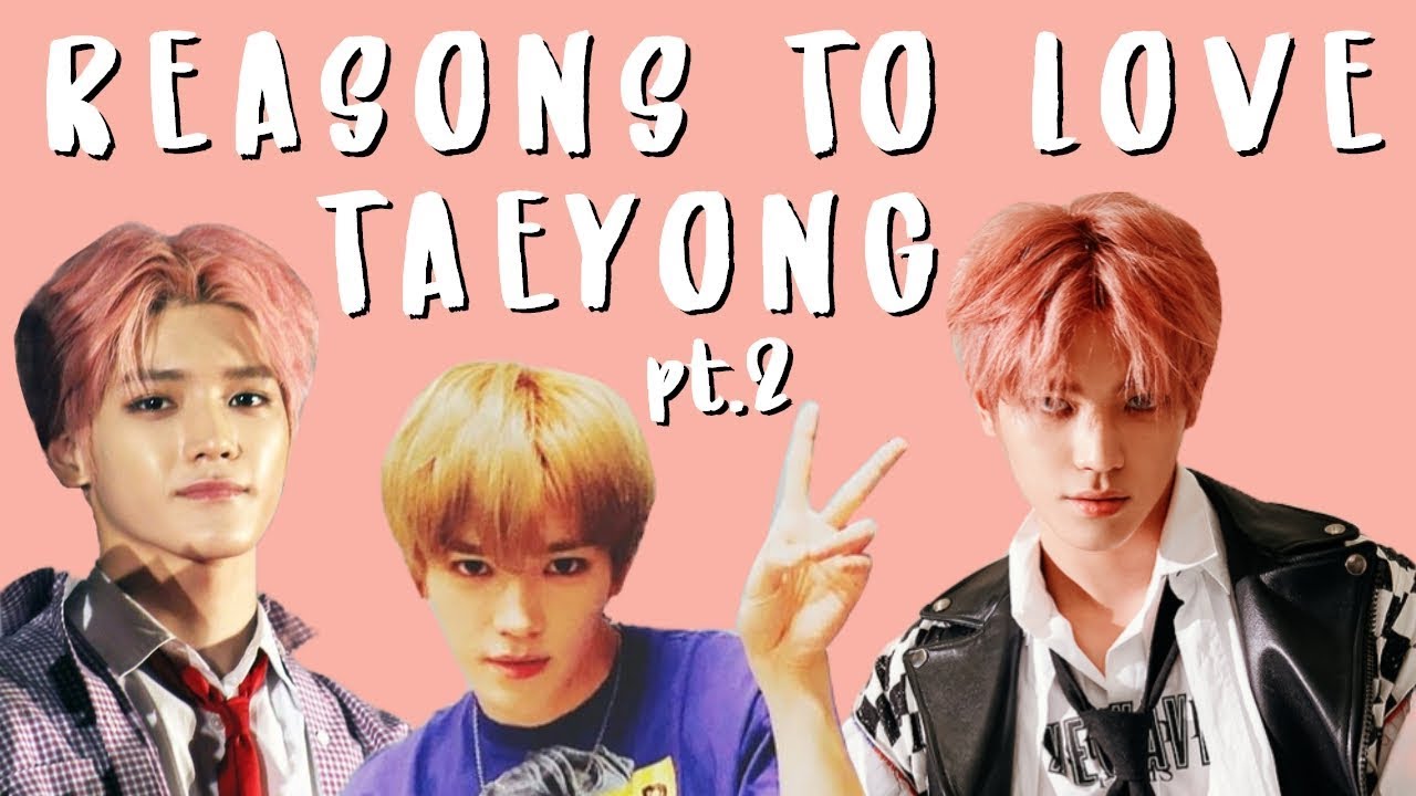reasons to love nct taeyong part 2