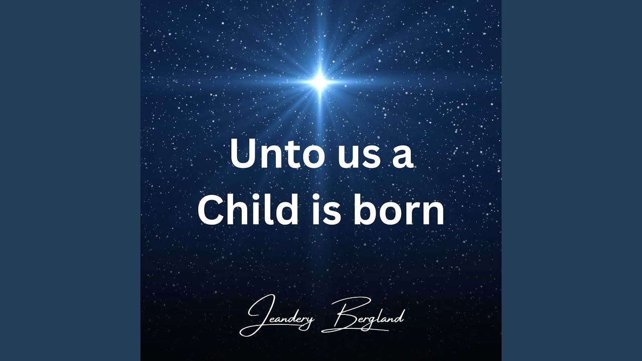 Unto Us a Child Is Born