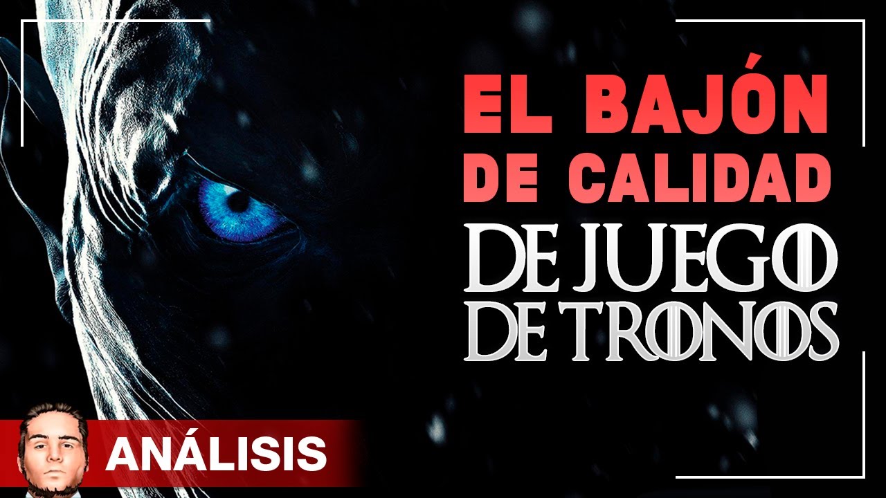 El bajón de calidad de Juego de Tronos