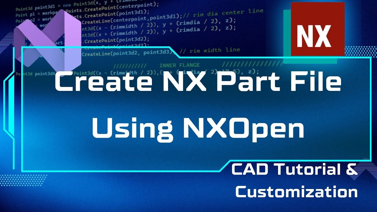 How to Create a Part File Programmatically in NX | NXOpen API Tutorial | NXOpen Customization | CTC