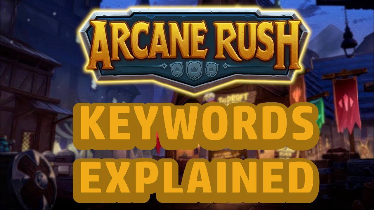 Arcane Rush &mdash; объяснение ключевых слов