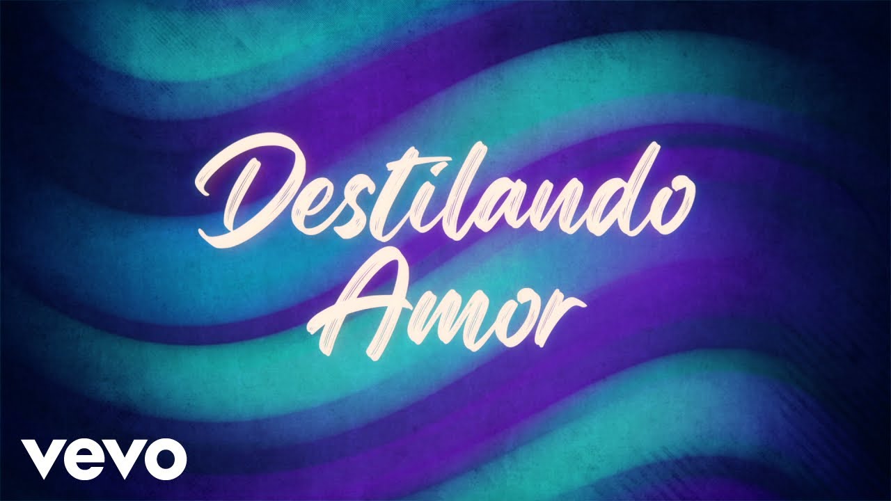 Aar&oacute;n Y Su Grupo Ilusi&oacute;n - Destilando Amor (LETRA)