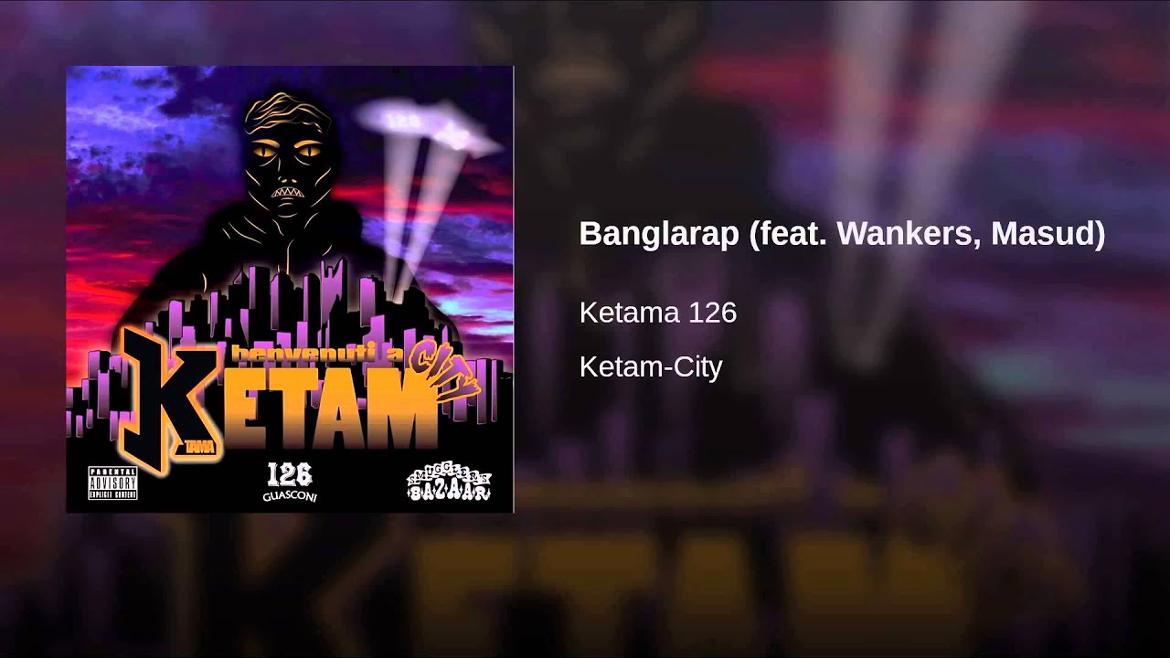 Ketama126 - Banglarap  feat Wankers & Masud (prod Drone)