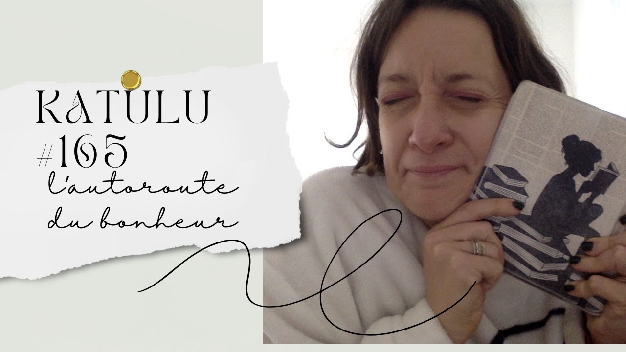 KATULU #165 L'AUTOROUTE DU BONHEUR