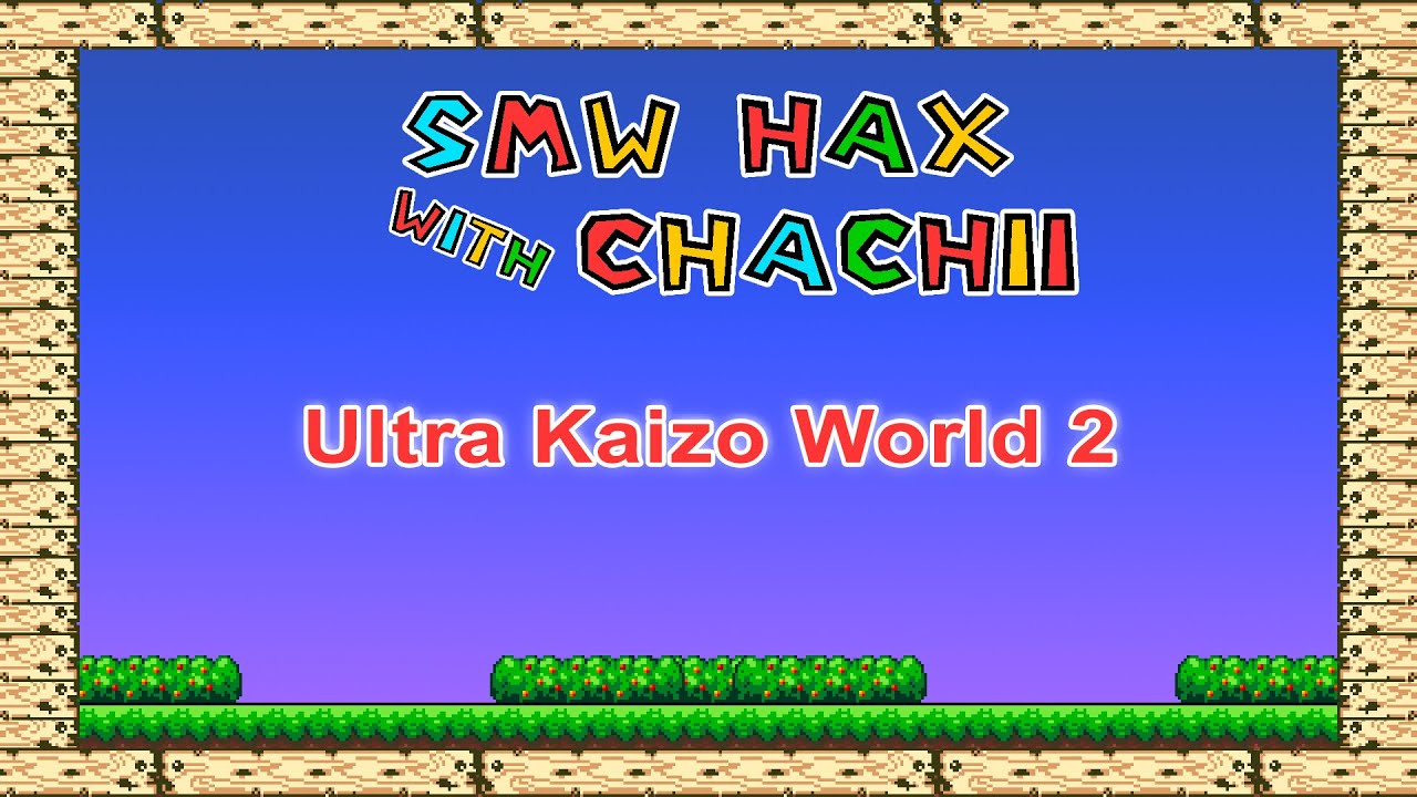 SMW Hax - Ultra Kaizo World 2 and Quoughphieye Sips