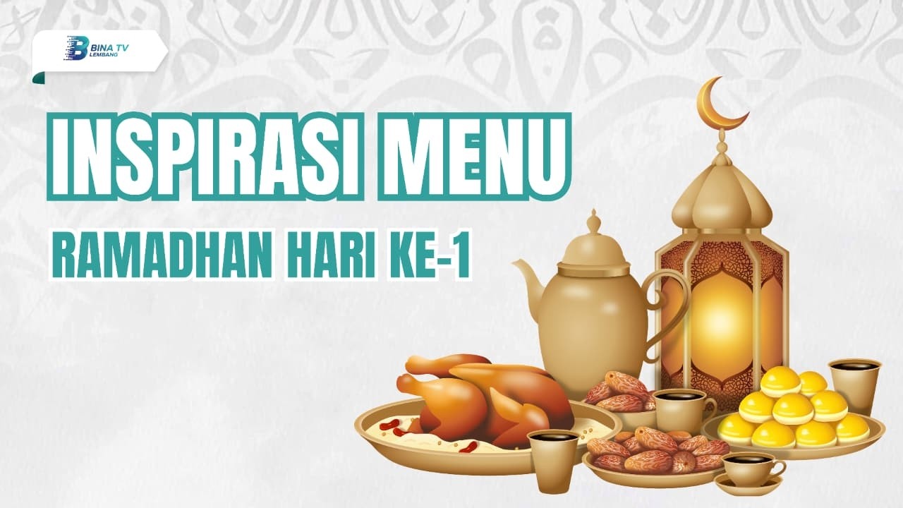 MENU RAMADHAN HARI KE-1